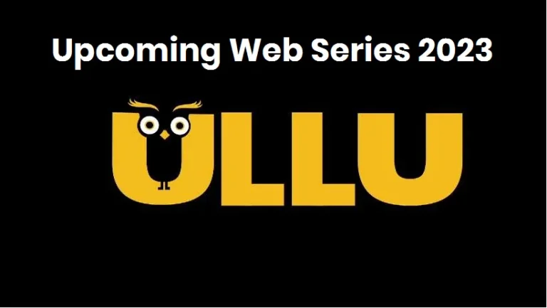 Ullu App Upcoming Web Series 2022